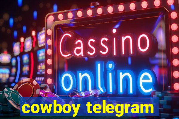 cowboy telegram